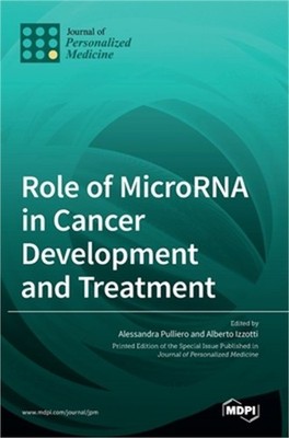 Role of MicroRNA in Cancer Development and Treatment (Hardback or Cased Book)