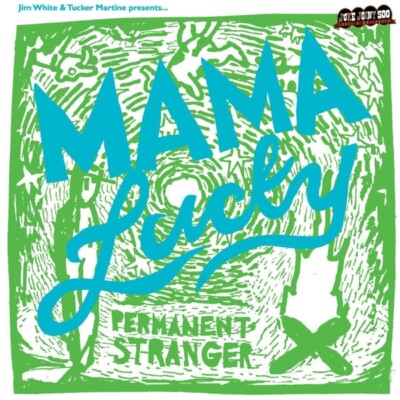 JIM & MAMA LUCKY WHITE - PERMANENT STRANGER   CD NEU