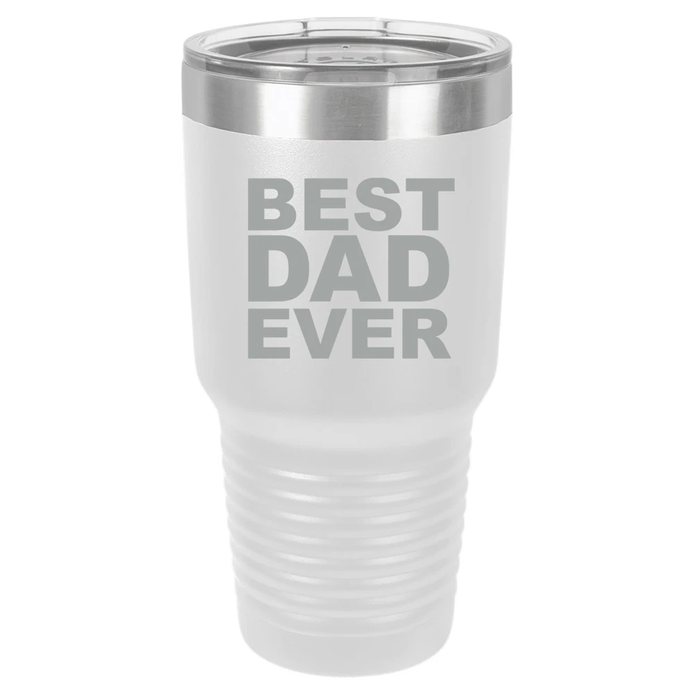 Tumbler 20oz 30oz Travel Mug Cup Vacuum Insulated Stainless Steel Best Dad Ever