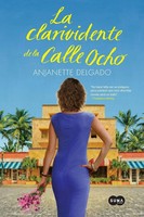 La Clarividente De La Calle Ocho / The Clairvoyant Of Calle Ocho Delgado Buch