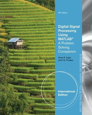 Digital Signal Processing Using MATLAB (R): A Problem Solving Companion, Int...