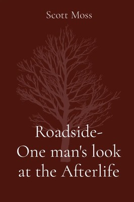 Scott Moss | Roadside- One man's look at the Afterlife | Taschenbuch | Englisch