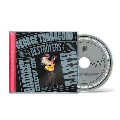George Thorogood And The Destroyers - The Baddest Show On Earth: Greatest Hits L