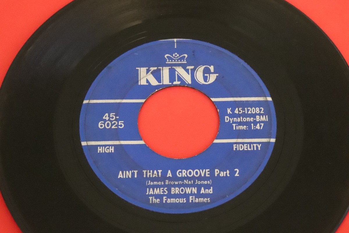 JAMES BROWN 45 Ain't That A Groove I / II KING 6025 Funk