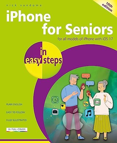 Nick Vandome iPhone for Seniors in easy steps (Tascabile) In Easy Steps