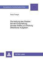 Die Haftung Des Staates Bei Der Einschaltung Privater KräFte Zur ErfüLlung...