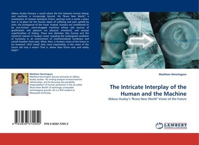 The Intricate Interplay of the Human and the Machine Matthew Henningsen
