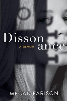 Dissonance, A Memoir by Megan Farison Paperback Book