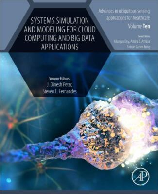 Systems Simulation and Modeling for Cloud Computing and Big Data Applications...