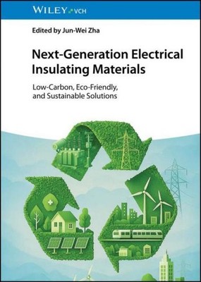 Next-Generation Electrical Insulating Materials Jun-Wei Zha