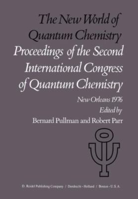The New World of Quantum Chemistry: Proceedings of the Second International...
