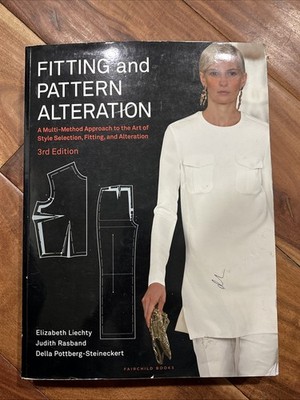 Fitting and Pattern Alteration 3rd A Multi-Method Approach to the Art of Style