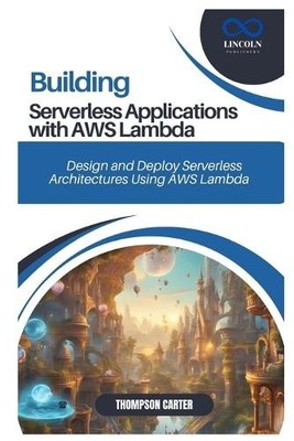 Thompson Carter Building Serverless Applications with AWS Lambda (Taschenbuch)