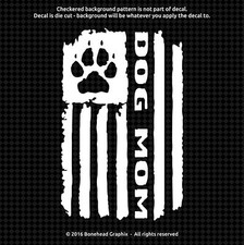 Dog Mom Cute Distressed Flag Vinyl Decal Window Sticker - 25 Colors