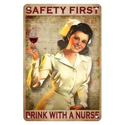 Safety First Drink With a Nurse Funny Retro Bar Wine 8x12 Aluminum Metal Sign