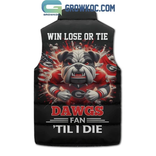 GA bulldogs Dawgs Fan Till I Die Personalized Sleeveless Puffer Jacket