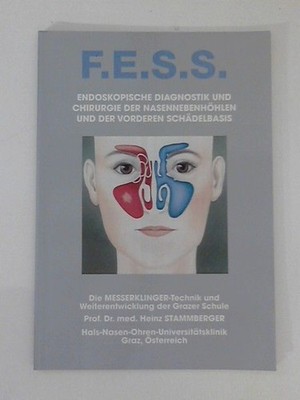 F.E.S.S.: Endoskopische Diagnostik und Chirurgie der Nasennebenhöhlen und der vo