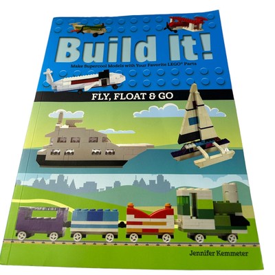 Build It! Things That Float : Make Supercool Models With Your Lego parts Book
