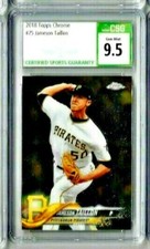2018 Topps Chrome Jameson Taillon CSG 9.5  