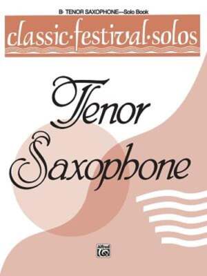 Classic Festival Solos (B-Flat Tenor Saxophone), Vol 1: Solo Book by Jack Lamb