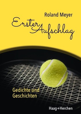 Erster Aufschlag Gedichte und Geschichten