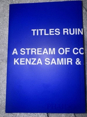 TITLES RUIN EVERYTHING: A STREAM OF CONSCIOUSNESS BY AUDREY GRAHAM & KENZA SAMIR