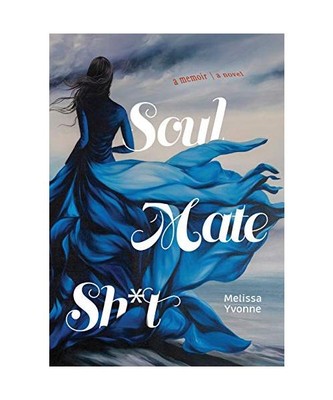 Soul Mate Sh*t, Melissa Yvonne