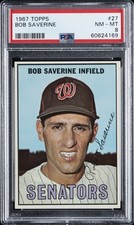 1967 TOPPS #27 BOB SAVERINE PSA 8