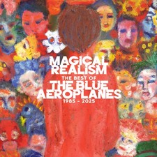 Magical Realism: The Best of the Blue Aeroplanes 1985-2025 [VINYL]