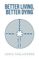 Lewis Tagliaferre | Better Living, Better Dying | Taschenbuch | Englisch (2018)