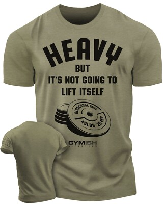 041. Heavy Lift Funny Workout Gym T-Shirt for Men
