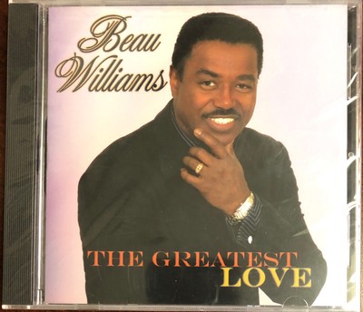 BEAU WILLIAMS   The Greatest Love (Factory Sealed CD, 2006) El-Beau Records