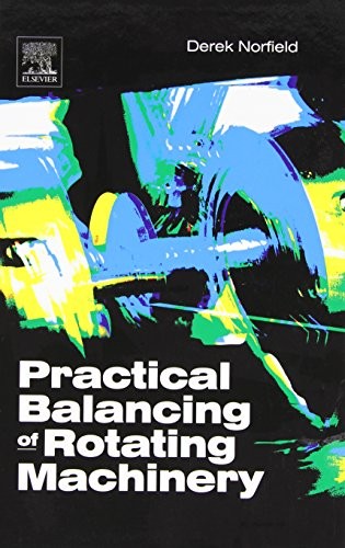 Practical Balancing of Rotating Machinery, Norfield 9781856174657 New,#