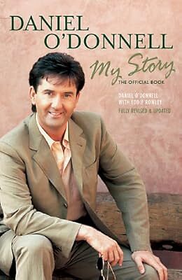 Daniel ODonnell - My Story: My Story - The Official Book, Daniel ODonnell, Used;