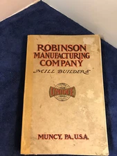 Circa 1900 Robinson Mfg. Co. #6  Flour & Feed Mill Macinery & Supply  Catalog