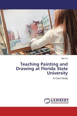 Teaching Painting and Drawing at Florida State University Nan Liu