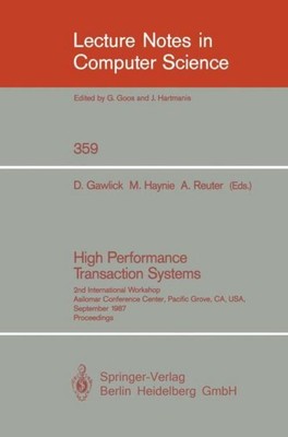 High Performance Transaction Systems Dieter Gawlick