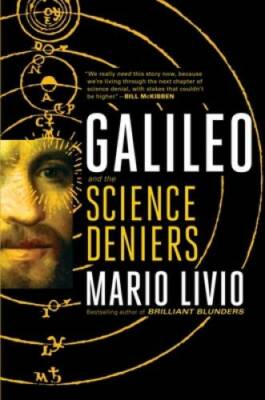 Galileo: And the Science Deniers - Hardcover By Livio, Mario - GOOD