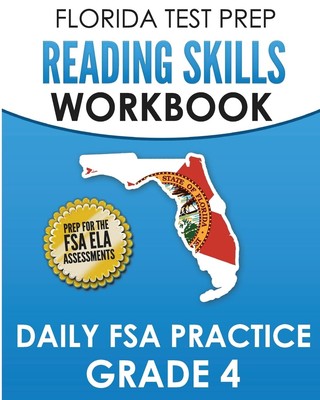 FLORIDA TEST PREP Reading Skills Workbook Daily FSA Practice Grade 4: Prepar...