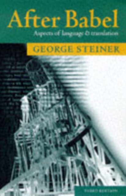 After Babel by George  Steiner (Paperback Book)