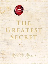 The Greatest Secret: The extraordinary sequel to the  by Rhonda Byrne 0008447373