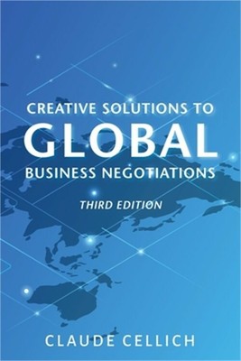 Creative Solutions to Global Business Negotiations, Third Edition (Paperback or