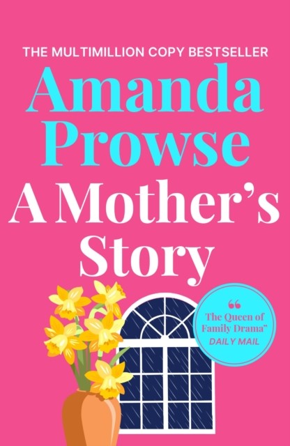 A Mother's Story by Amanda Prowse (Paperback Book)