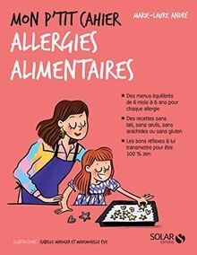 Mon ptit cahier Allergies alimentaires von ANDRÉ, Marie... | Buch | Zustand gut
