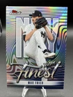 2026 Topps Finest Max Fried Refractor (RAW)