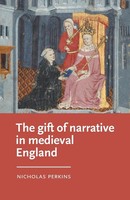 Nicholas Perkins | The Gift Of Narrative In Medieval England | Taschenbuch