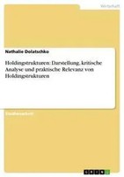 Nathalie Dolatschko | Holdingstrukturen: Darstellung, Kritische Analyse Und...