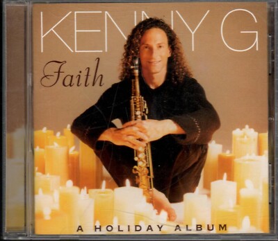 Faith: A Holiday Album Audio CD By Kenny G 1999 Arista 