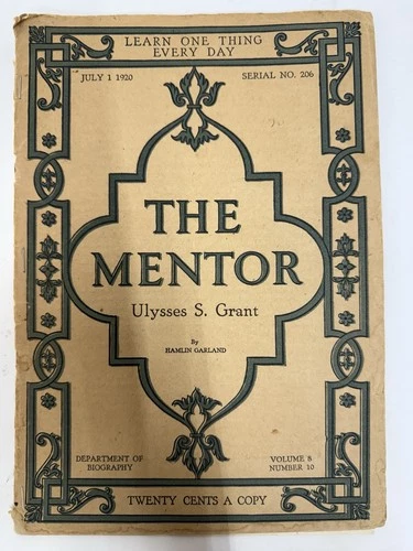 The Mentor Booklet 1920 General Ulysses S Grant Civil War Volume 8 Number 10