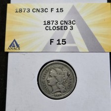 1873 Three Cent Nickel in ANACS F15 Condition 